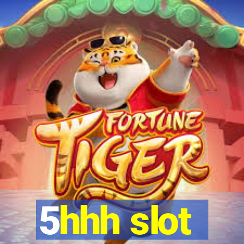 5hhh slot